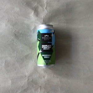 スリーズ/オブザーバブルワールド‐Observable World Alpine Pilsner with Spruce 473ml
